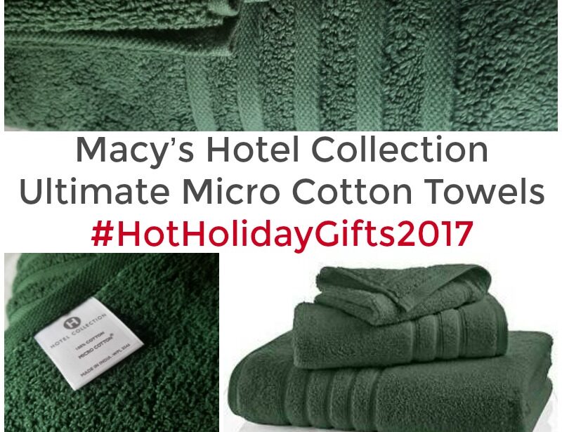 Macy’s Hotel Collection Ultimate Micro Cotton Towels Review + Giveaway #HotHolidayGifts2017