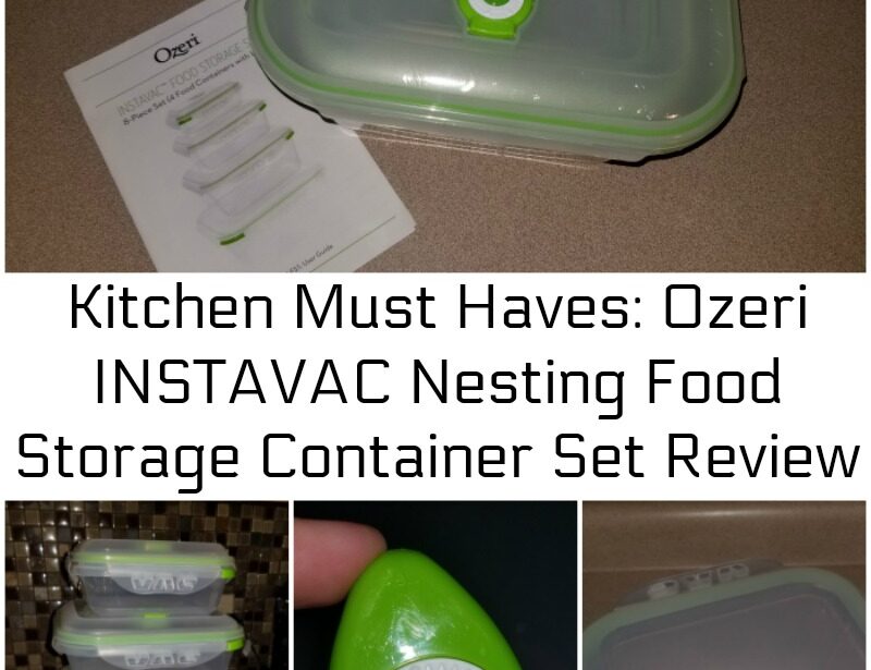 Kitchen Must Haves: Ozeri INSTAVAC Nesting Food Storage Container Set Review