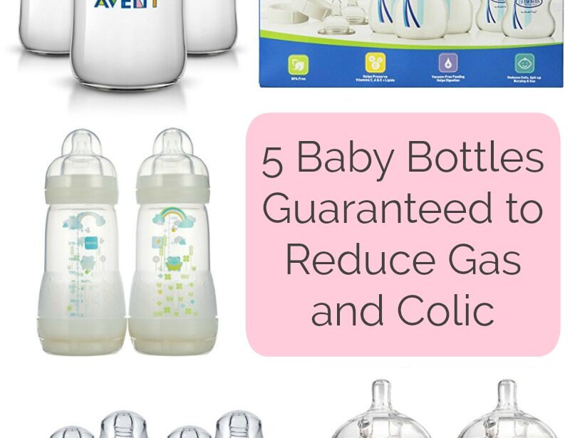 5 Baby Bottles Guaranteed to Reduce Gas and Colic