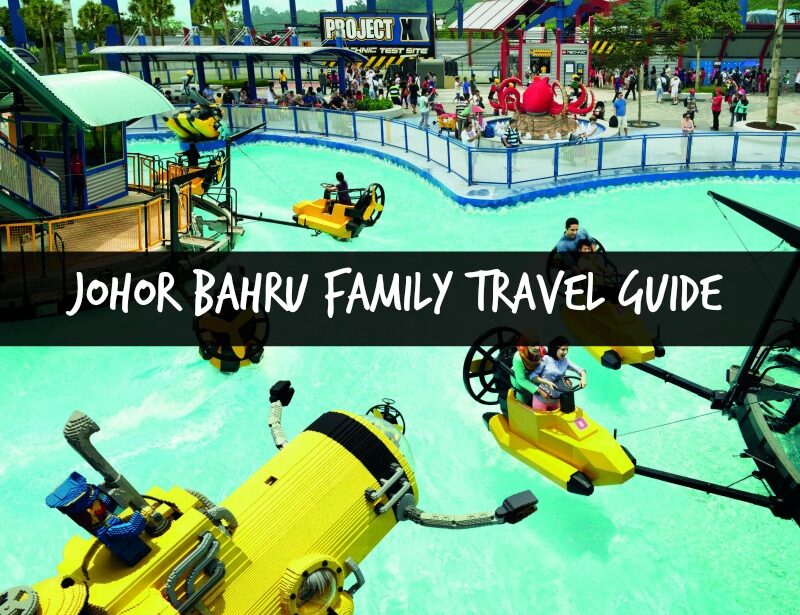 Johor Bahru Family Travel Guide