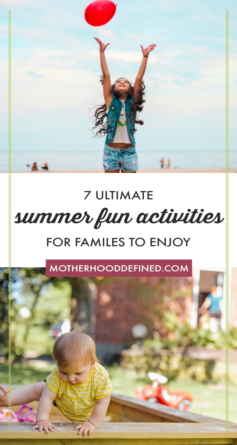 7-ultimate-summer-fun-activities-for-families-to-enjoy-motherhood-defined