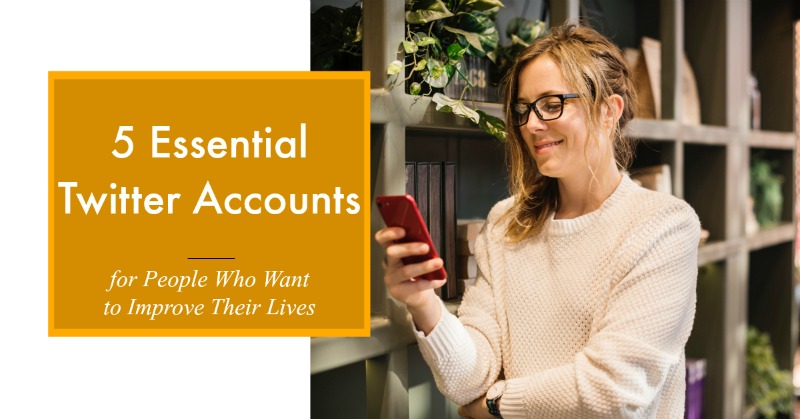 5 Essential Twitter Accounts for People Who Want to Improve Their Lives