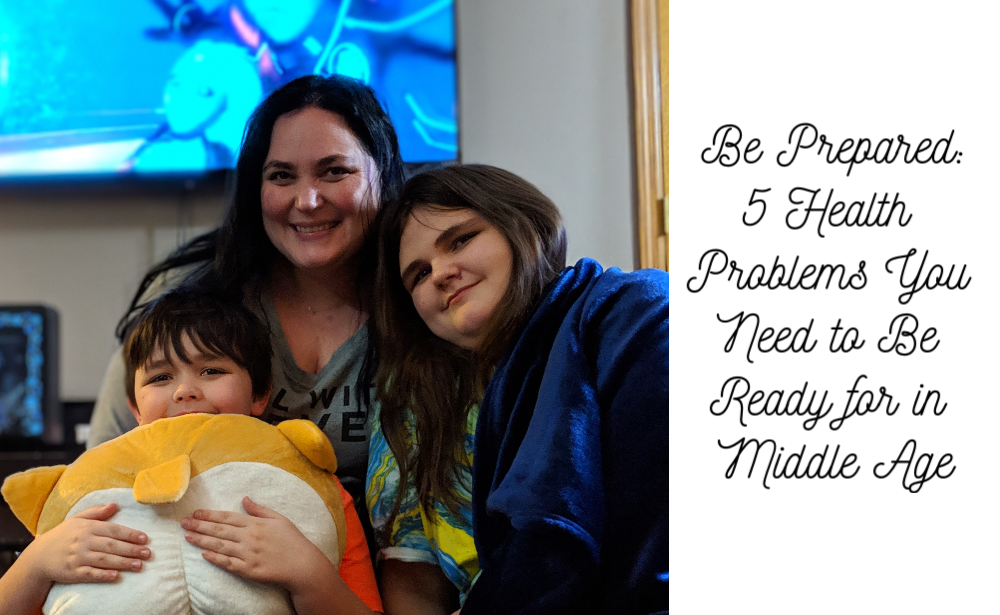 Be Prepared: 5 Health Problems You Need to Be Ready for in Middle Age