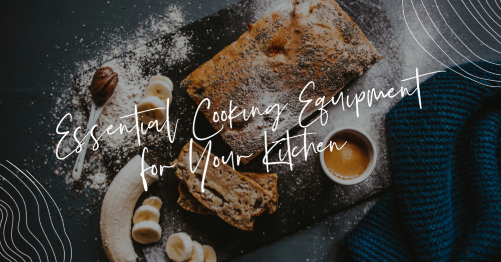 Essential Cooking Equipment for Your Kitchen