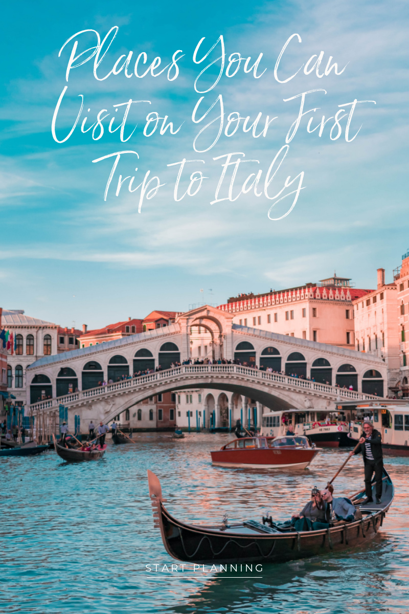 Places You Can Visit on Your First Trip to Italy